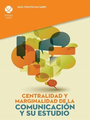 cover image of Centralidad y marginalidad de la comunicación y su estudio